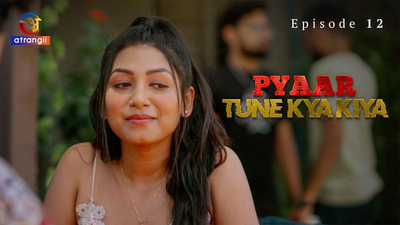 Pyaar Tune Kya Kiya | Season 01 | Episode 12
